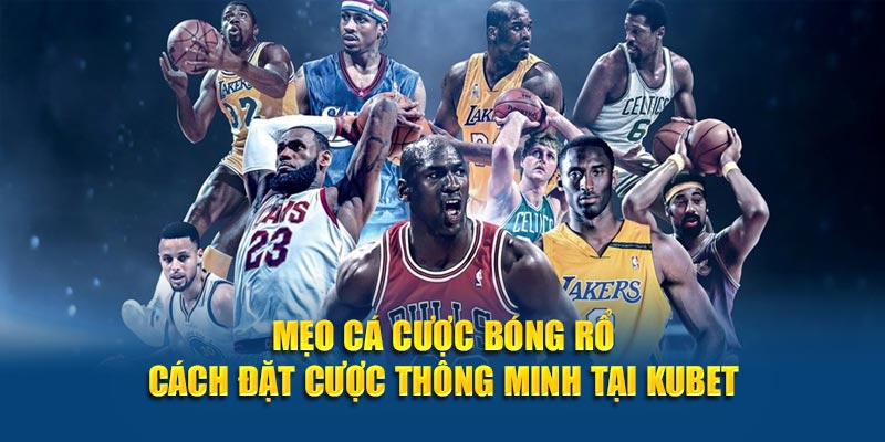 Mẹo cá cược bóng rổ