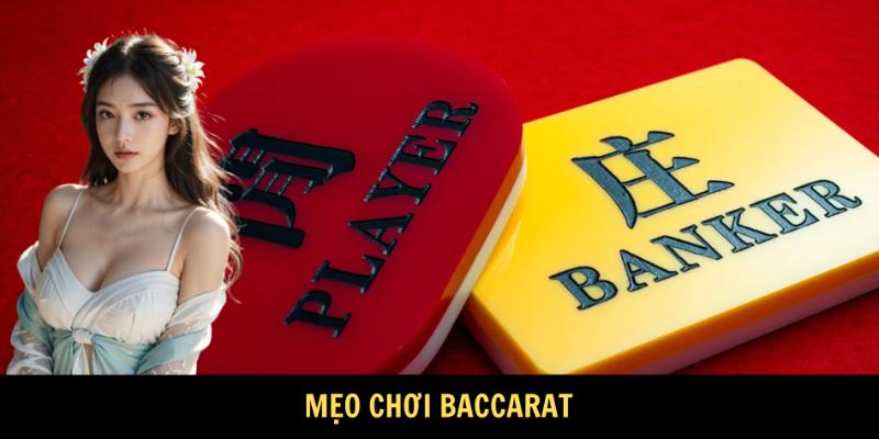 Mẹo chơi Baccarat