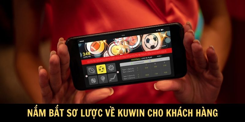 Nắm bắt sơ lược về Kuwin cho khách hàng